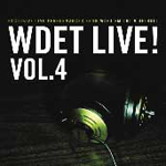 WDET Live! vol. 4 Various Artists WDET-FM
