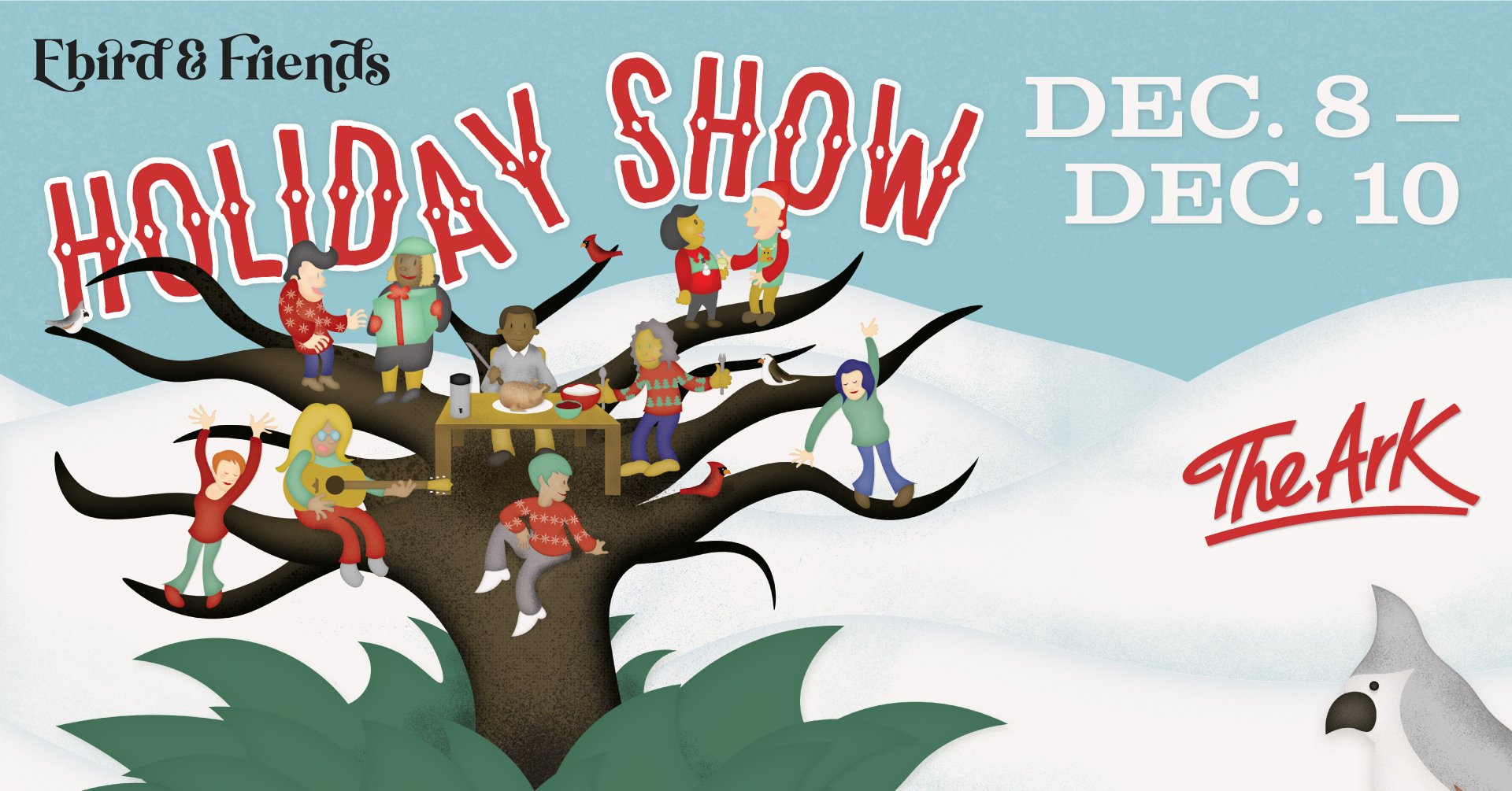 Ebird &amp; Friends 15th Annual Holiday Show