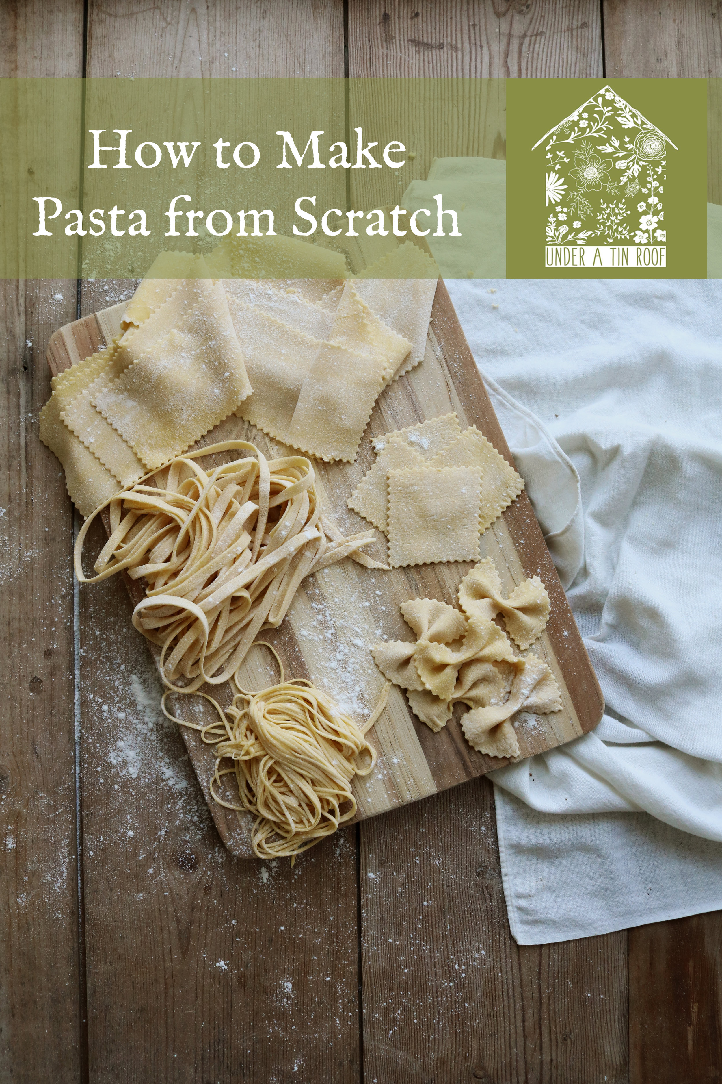 How to Make Pasta from Scratch — Under A Tin Roof™