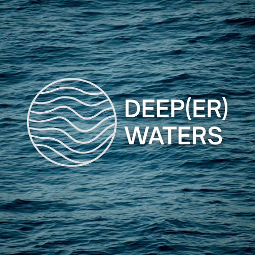 DEEP(ER) WATERS