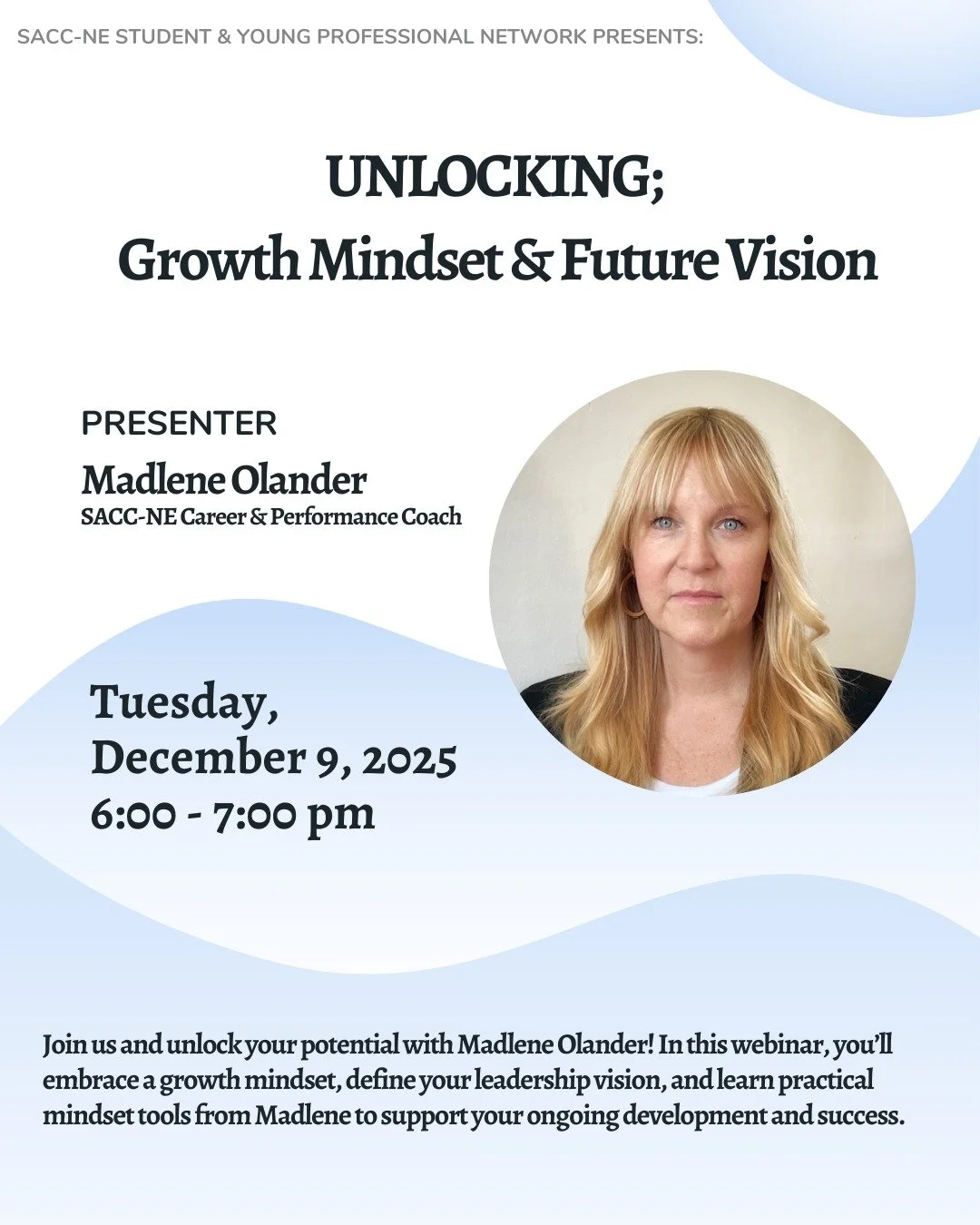 SACC-NE`s Student &amp; Young Professional Network presents: UNLOCKING - Growth Mindset &amp; Future Vision: A Professional Development Series with Madlene Olander.