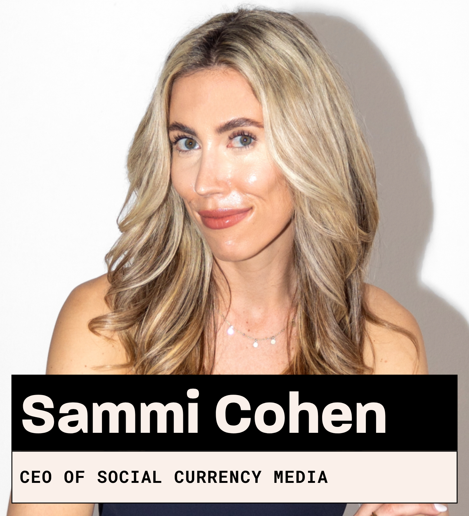 Sammi Cohen, CEO of Social Currency Media