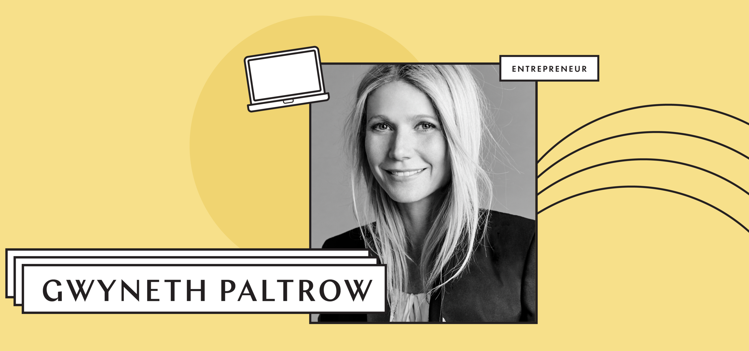 Gwyneth Paltrow on the Top 3 Traits of a Successful Entrepreneur 