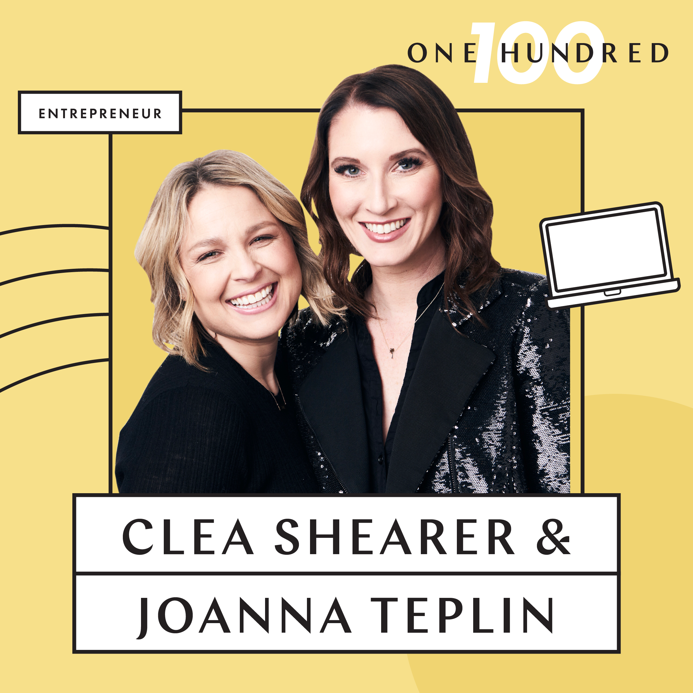 Create &amp; Cultivate 100: Entrepreneur: Clea Shearer and Joanna Teplin