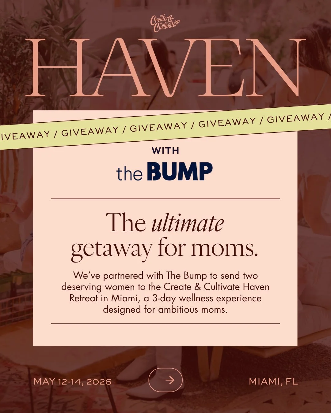 We&rsquo;ve partnered with @thebump to give away 2 tickets to Haven &mdash; and we want you to have one. ⁠
⁠
We&rsquo;re sending two deserving moms to the ultimate getaway for ambitious women. Three days in Miami. Expert speakers who have built $100M