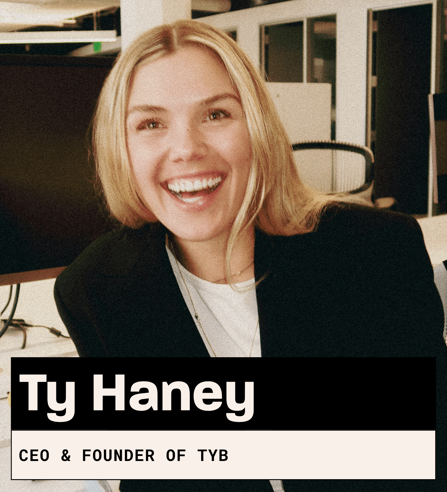Ty Haney, CEO & Founder of TYB