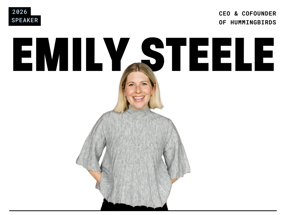 Emily Steele - CEO & Co-Founder of Hummingbirds