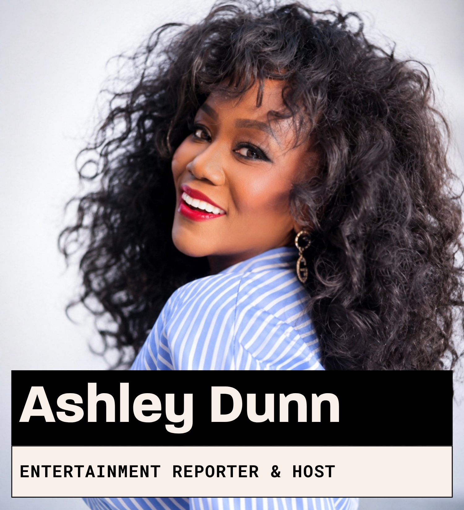 Ashley Dunn, Entertainment Reporter, Creator, and Host of UnDunn with Ashley Dunn Podcast