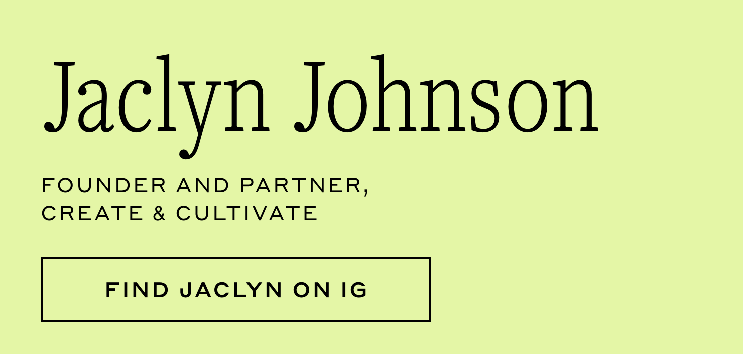 Jaclyn Johnson, Founder and Partner of Create & Cultivate