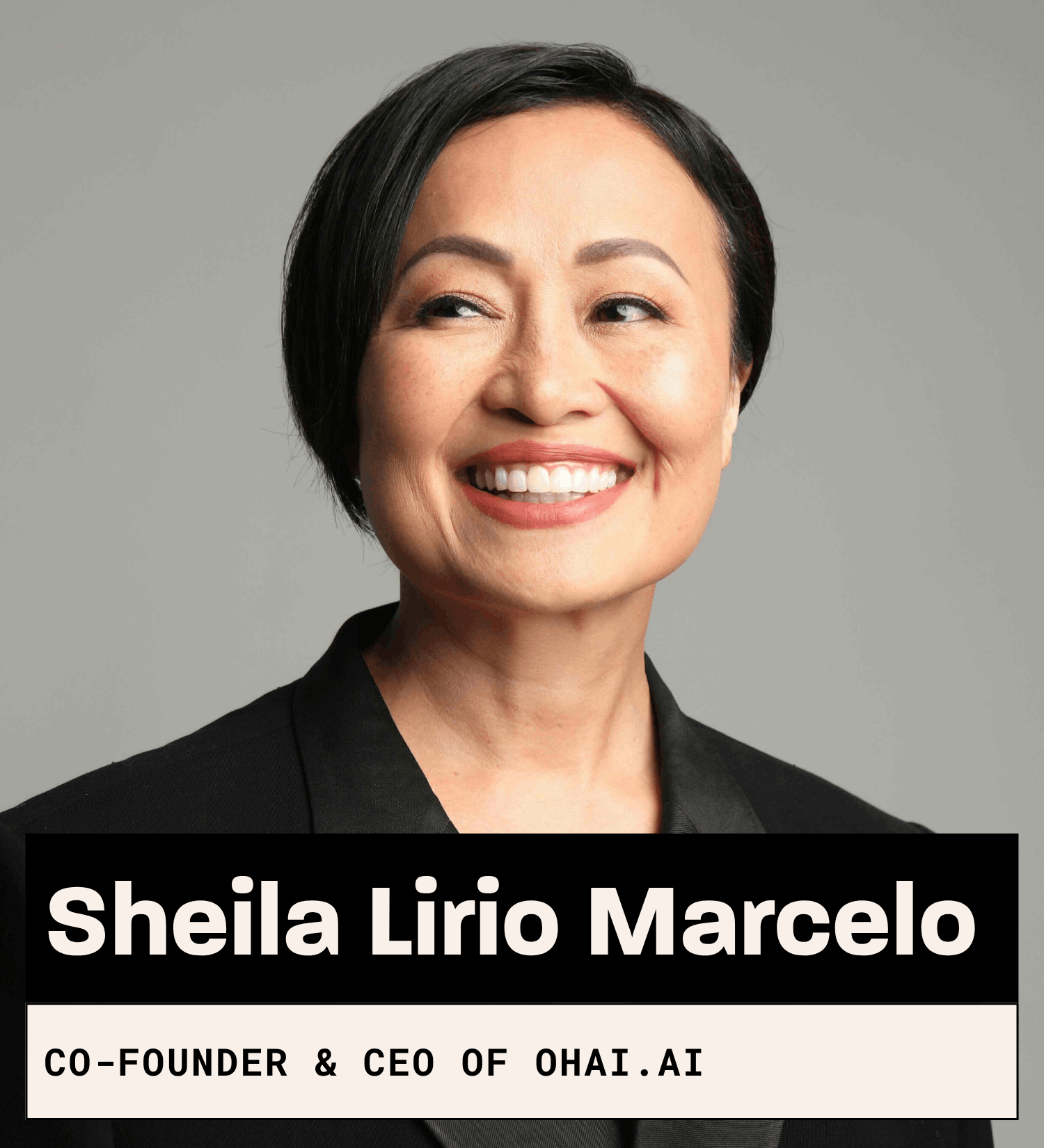 Sheila Lirio Marcelo, Co-Founder & CEO of Ohai.AI
