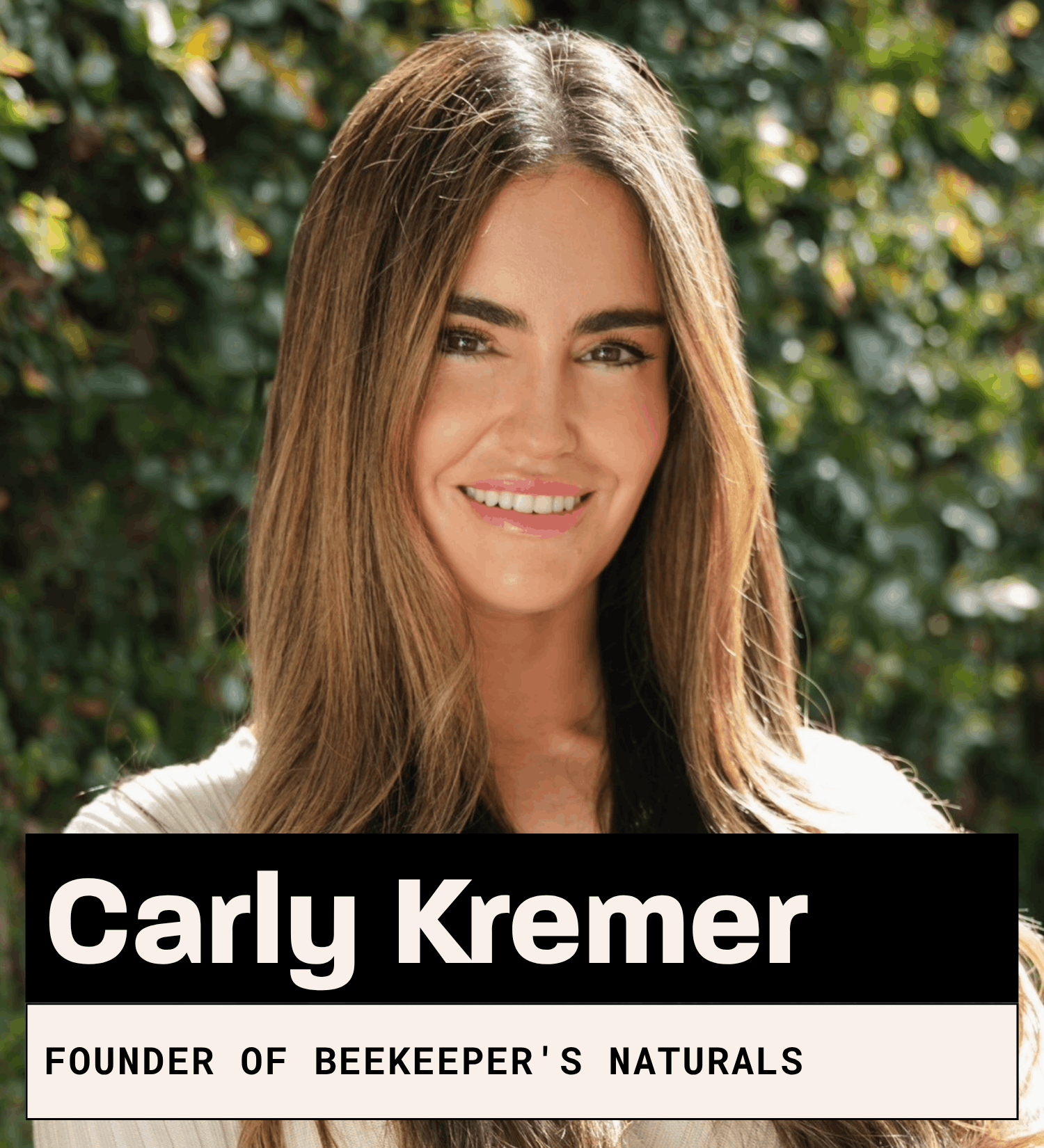 Carly Kremer, Founder of Beekeeper's Naturals