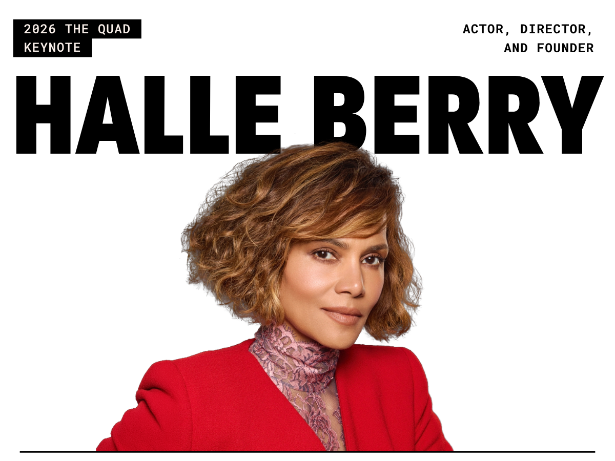 Halle Berry, Actor, Director + Founder and 2026 The Quad Keynote