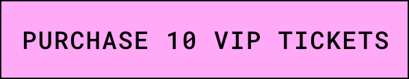 Purchase 10 VIP Tickets
