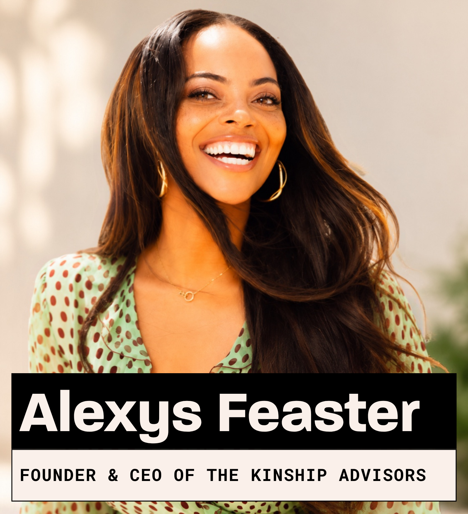 Alexys Feaster, Founder & CEO of The Kinship Advisors