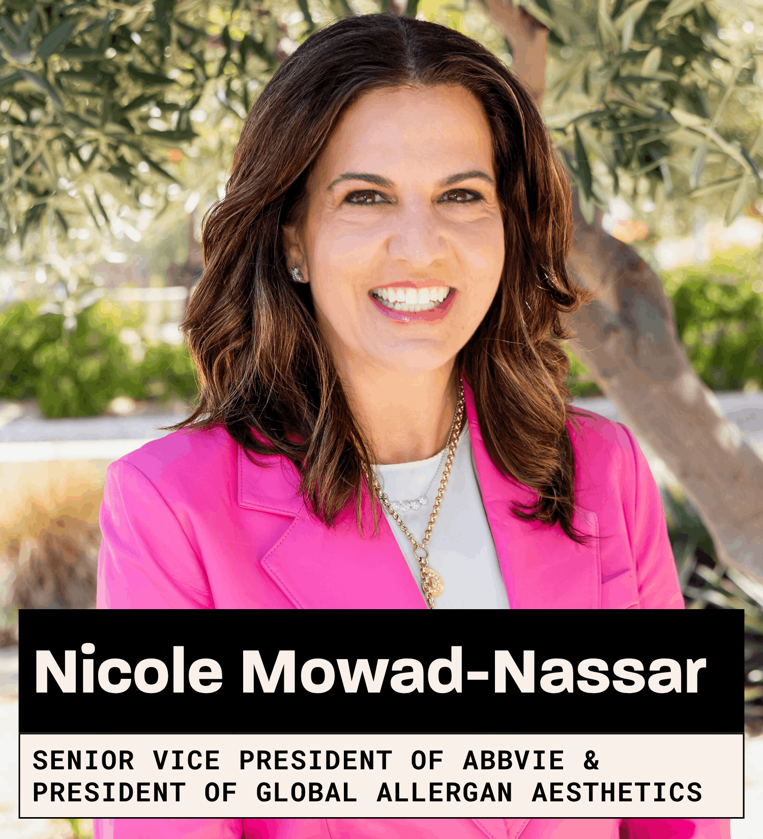 Nicole Mowad-Nassar, Senior Vice President of AbbVie and President of Global Allergan Aesthetics