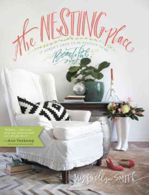 The Nesting Place: It Doesn't Have to Be Perfect to Be Beautiful 