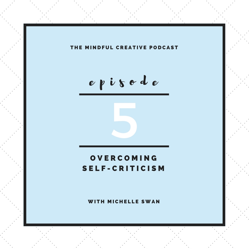 Episode 5 - Overcoming Self Criticism. Seeing Ourselves With Eyes of Love. episode artwork
