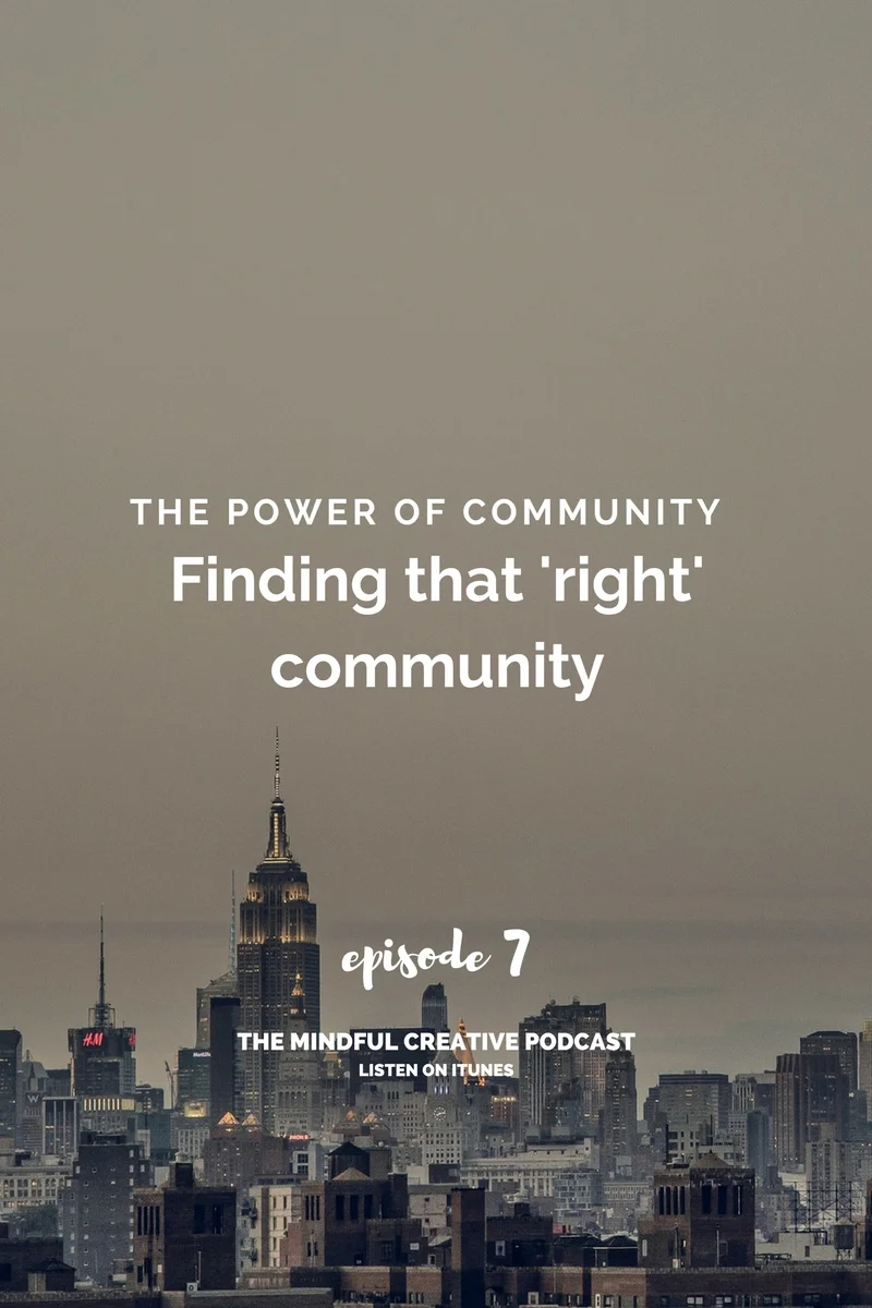 The Mindful Creative EP7: The Power of Community in Overcoming Loneliness with Natalie Franke. The Steps You Can Take To Find The Right Community. Click to listen.