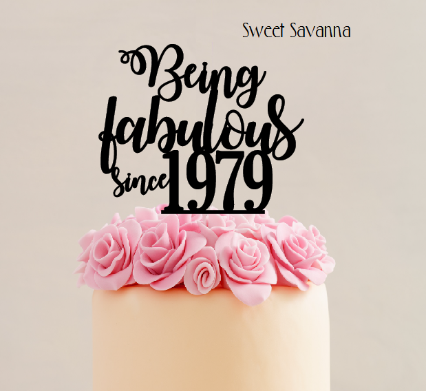 being-fabulous-since-cake-topper.png
