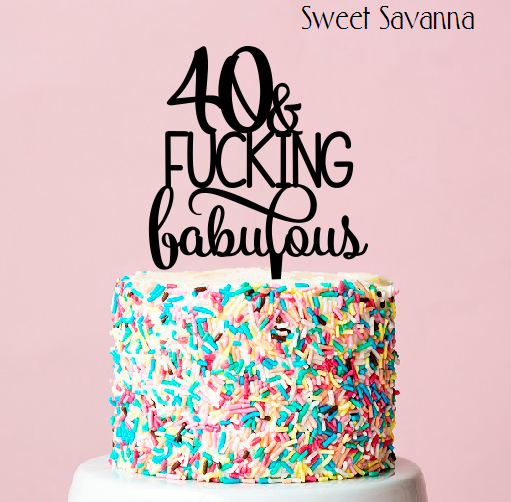 40-&-fucking-fabulous-cake-topper.png