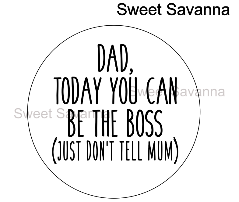 dad-today-you-can-be-the-boss-fondant-embosser.png