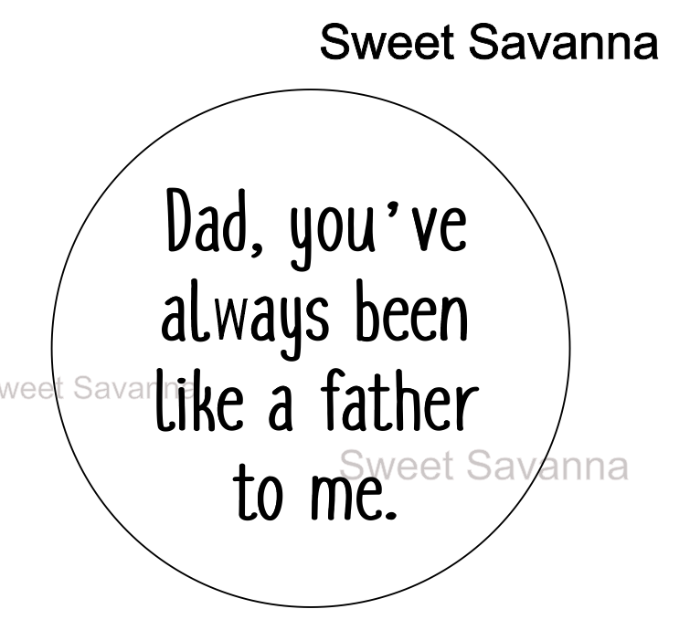 dad-you've-always-been-like-a-father-to-me-cookie-embosser.png
