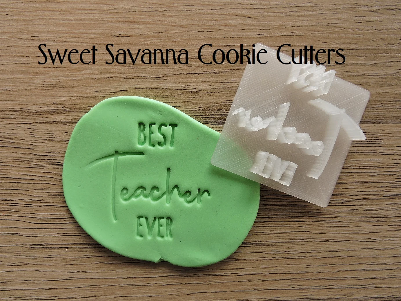 Best Teacher Ever Fondant Embosser — Sweet Savanna Cookie Cutters