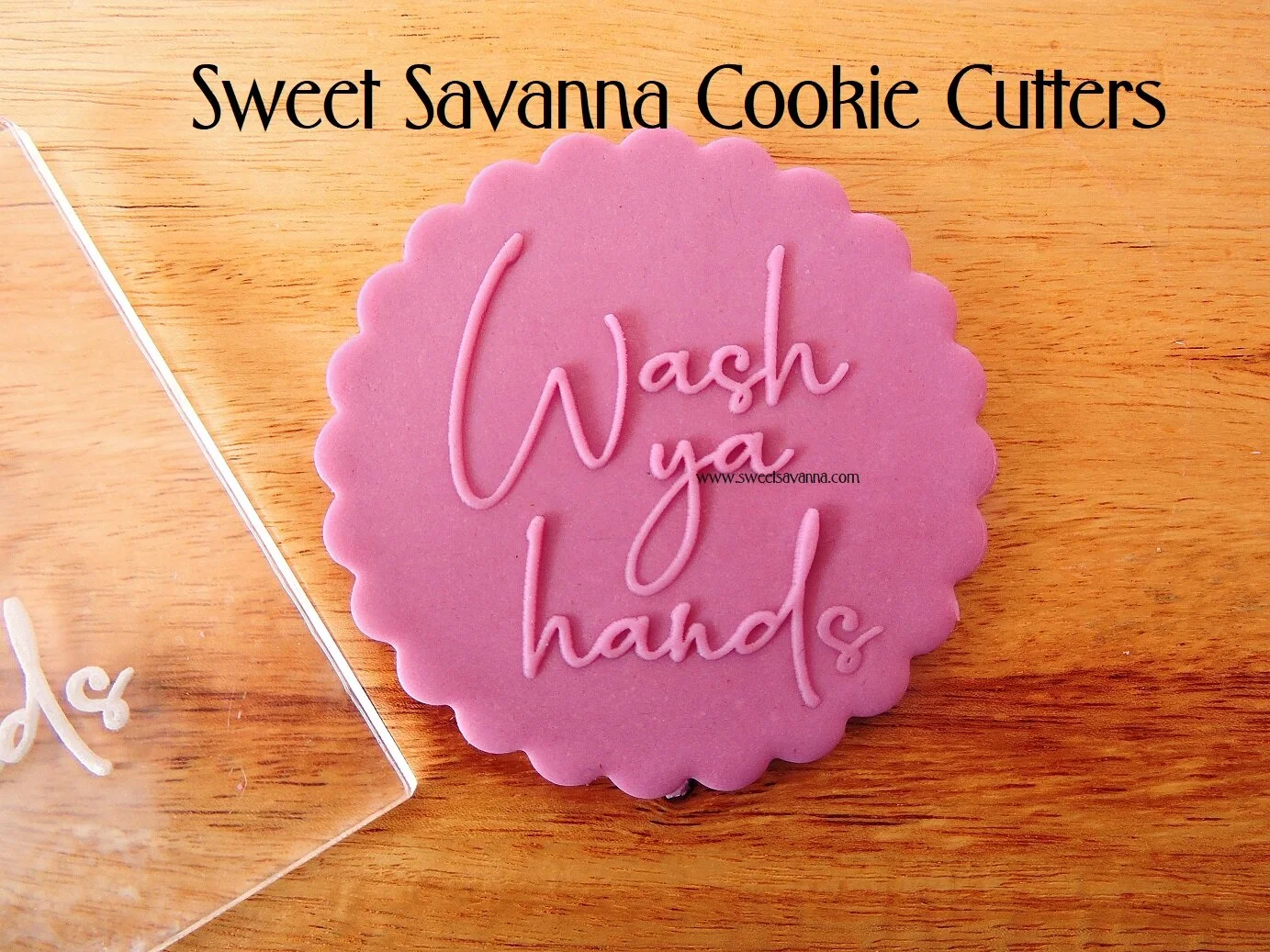 wash-ya-hands-fondant-debosser.JPG