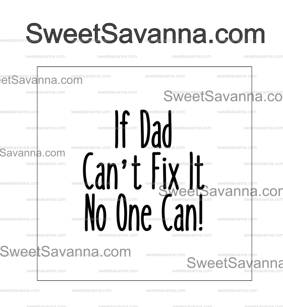 if-dad-cant-fix-it-no-one-can-fondant-debosser-2.png