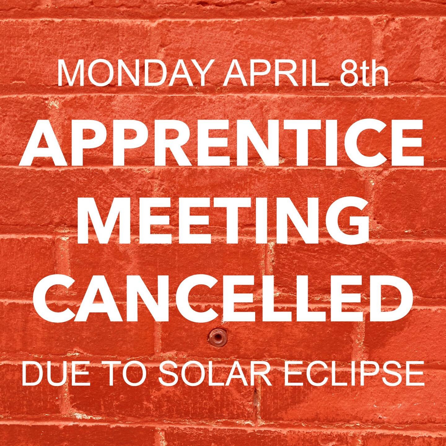 In light of the timing for tomorrow&rsquo;s solar eclipse, we have decided to cancel our Apprentice Meeting due to safety concerns. We&rsquo;ll see everyone on Thursday, and for half an hour longer! Stay safe, everyone, and (as per usual) don&rsquo;t