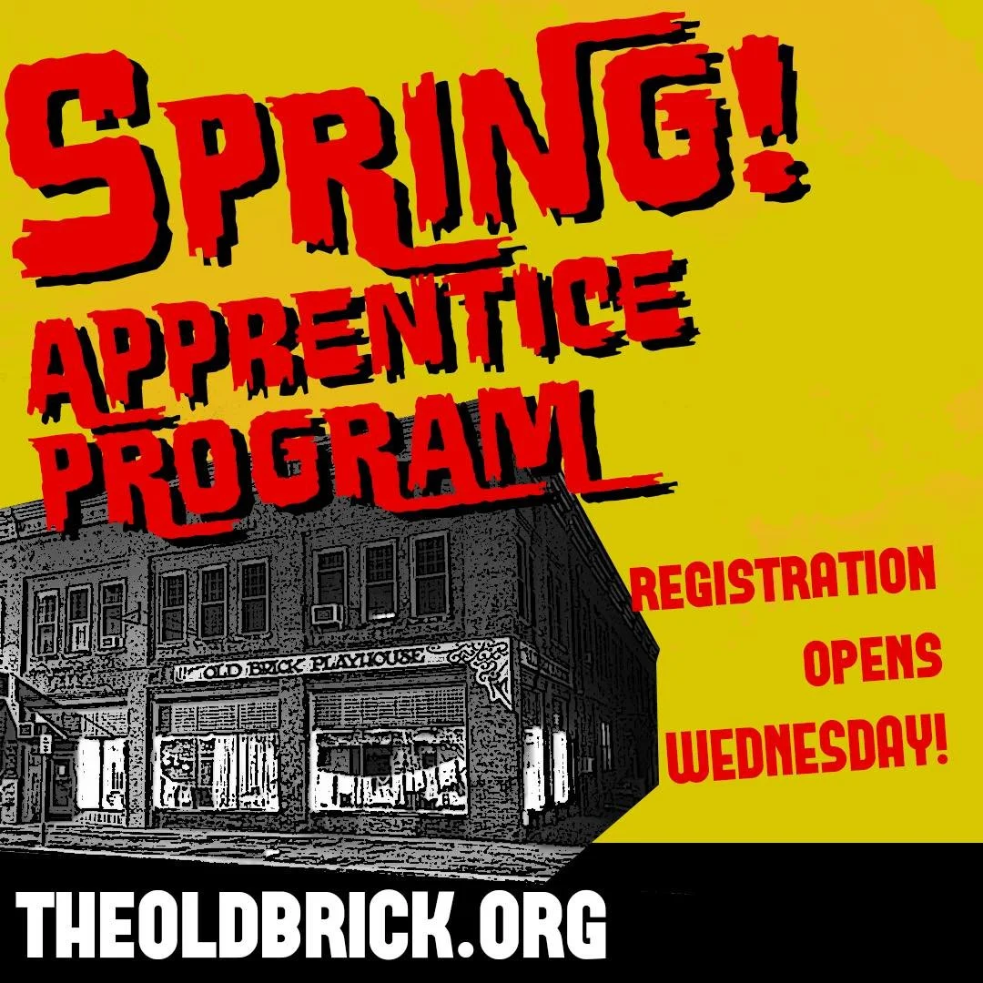Registration for the Spring Apprentice Program opens WEDNESDAY!

Registration for the Fall Apprentice Program is almost full!!

The Old Brick Apprentice program is our award-winning theatre education program for grades 6 through 12, which meets every
