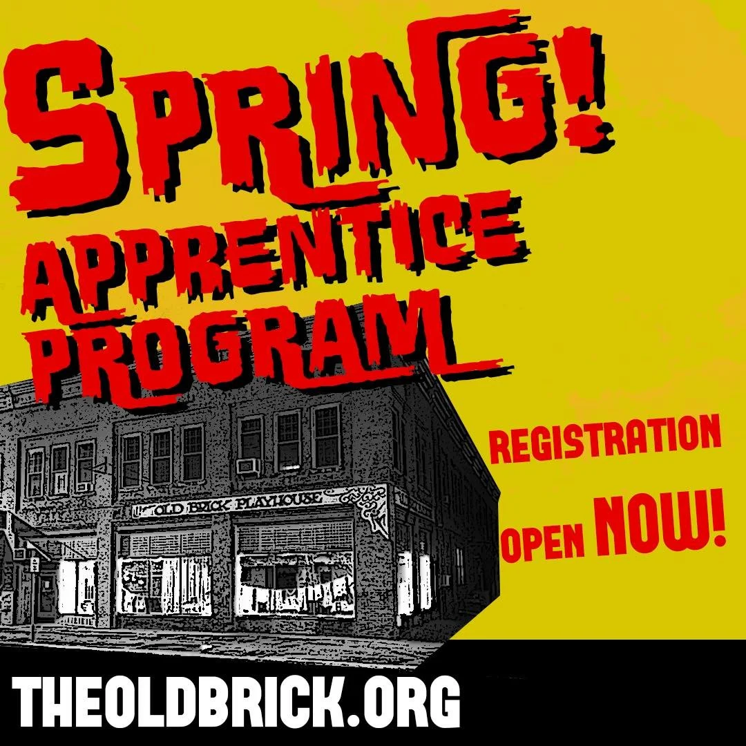 Registration for the Spring 2026 Apprentice Session is OPEN NOW!!

Head over to theoldbrickplayhouse.org/the-apprentice-program to sign up now!

The Old Brick Apprentice program is our award-winning theatre education program for grades 6 through 12, 