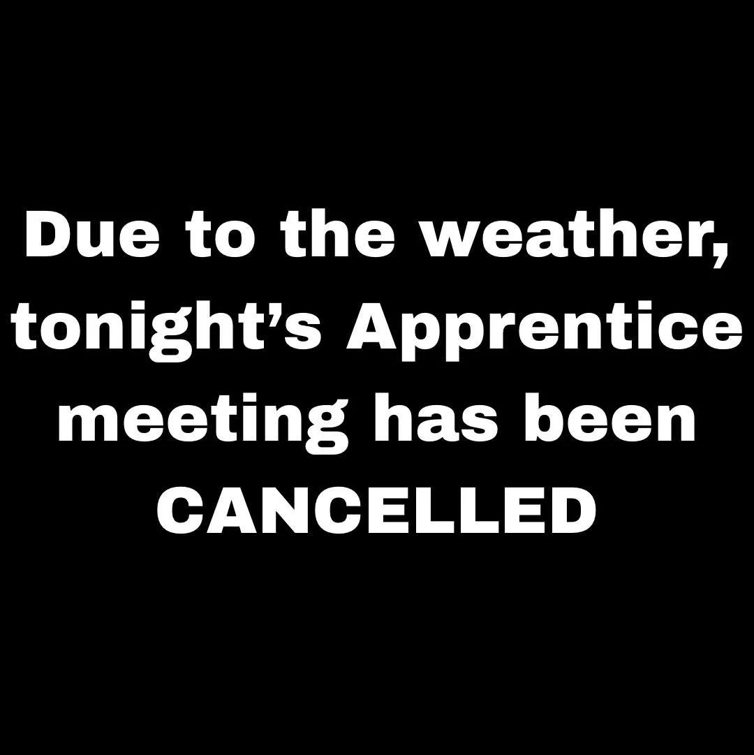 Tonight&rsquo;s Apprentice meeting is cancelled! 

These roads are no joke - stay home, stay warm, stay safe!