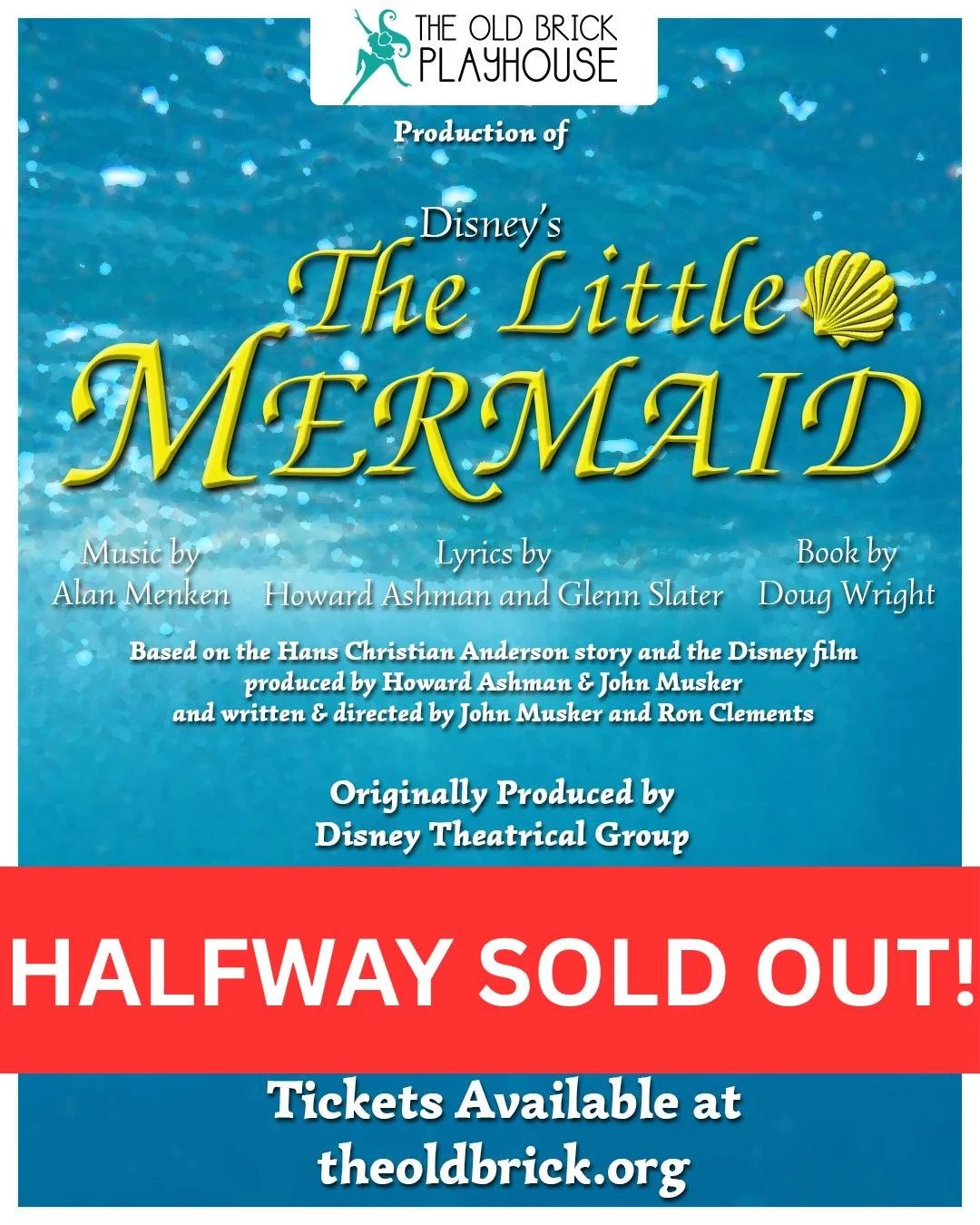WOW!! After less than three whole days, we&rsquo;re already down to just HALF of our tickets for Disney&rsquo;s The Little Mermaid remaining!! 

If you haven&rsquo;t gotten yours yet, don&rsquo;t wait another second! Head over to theoldbrick.org to p