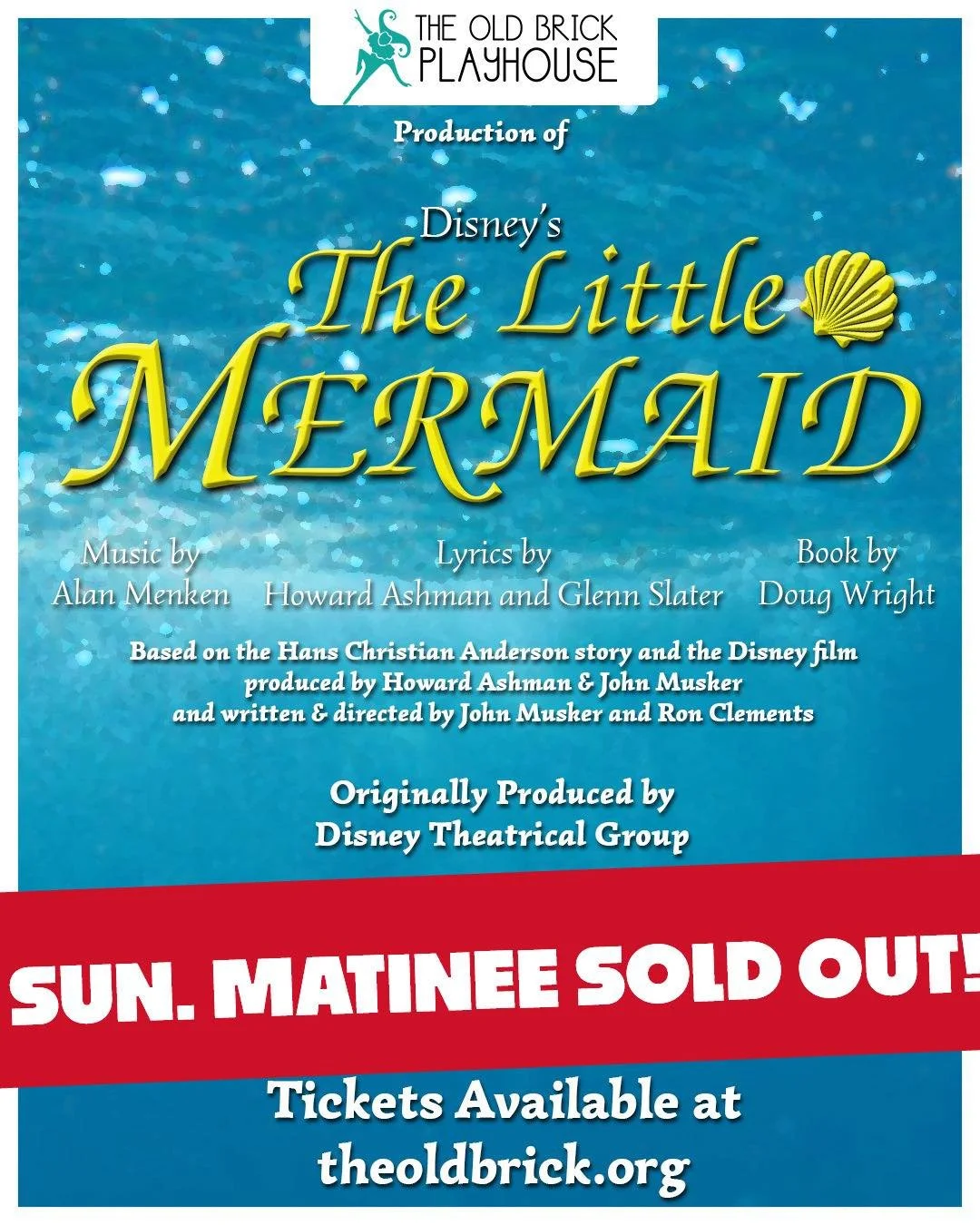 Tickets for the Sunday matinee are ALL GONE!  Just four shows left, and they&rsquo;re all about to catch up to Sunday, so don&rsquo;t wait another minute! 

Get your tickets to Disney&rsquo;s The Little Mermaid at theoldbrick.org!

#oldbrickplayhouse