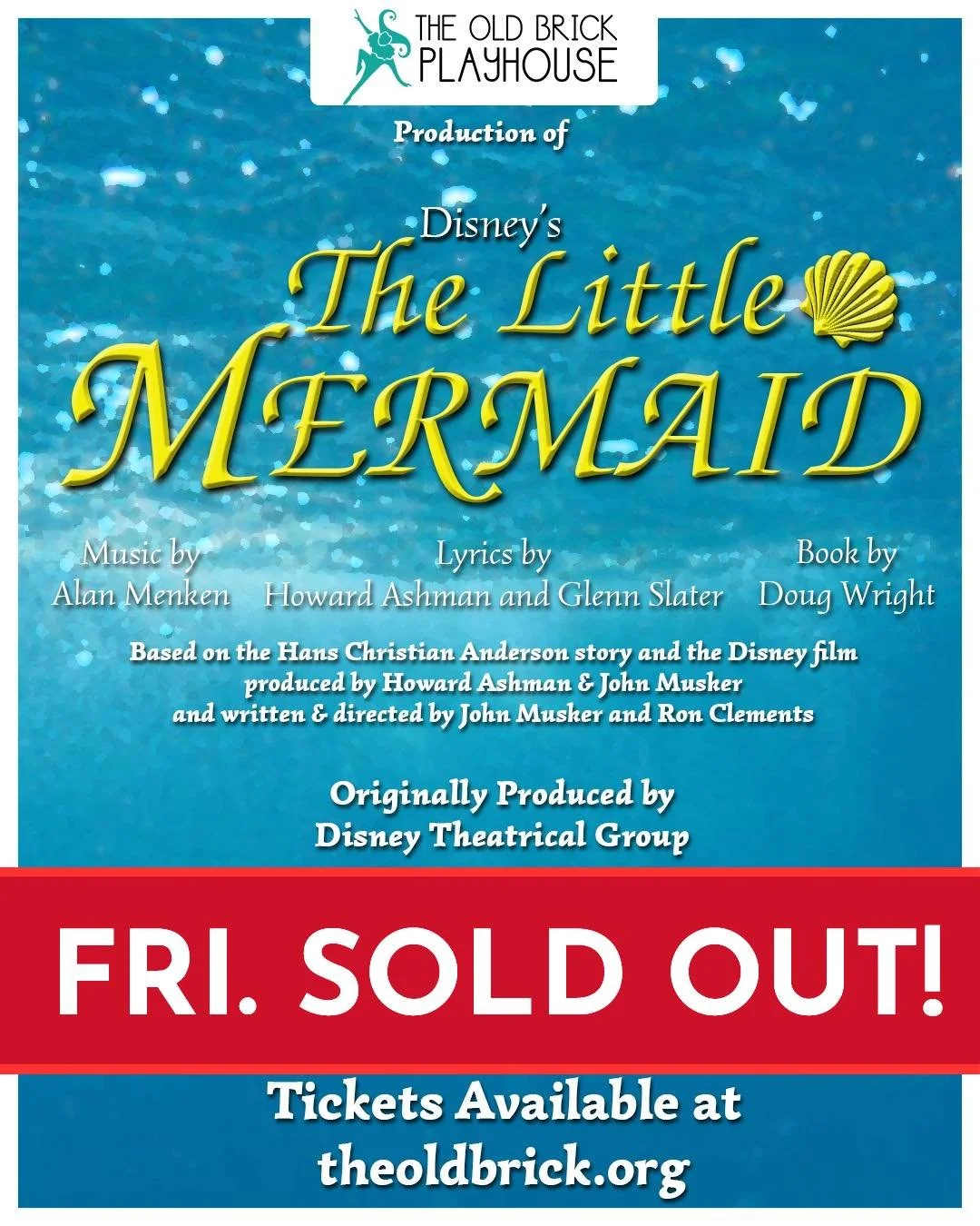 Tickets for our Friday night performance of Disney&rsquo;s The Little Mermaid are ALSO all gone!! 

That leaves Thursday, Saturday, and Sunday night to go, and they&rsquo;re going *exceptionally* fast!! Head to theoldbrickplayhouse.org/shop to get &l