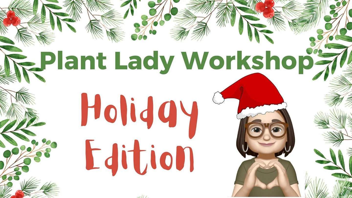 Plant Lady Workshop