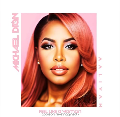 Feel Like A Woman (feat. Aaliyah) - Michael Dion - 2023