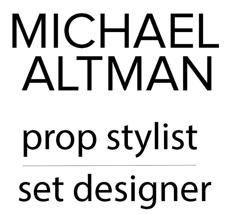 MICHAEL ALTMAN //// prop stylist ////// set designer \\