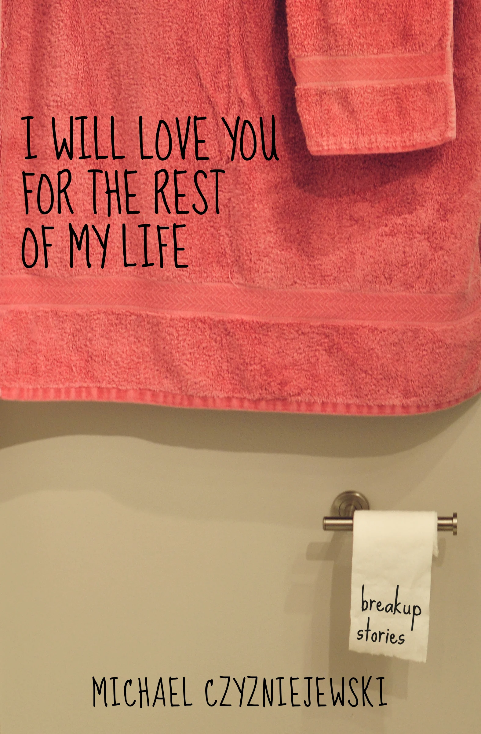 KIRKUS reviews I WILL LOVE YOU FOR THE REST OF MY LIFE: BREAKUP STORIES!
