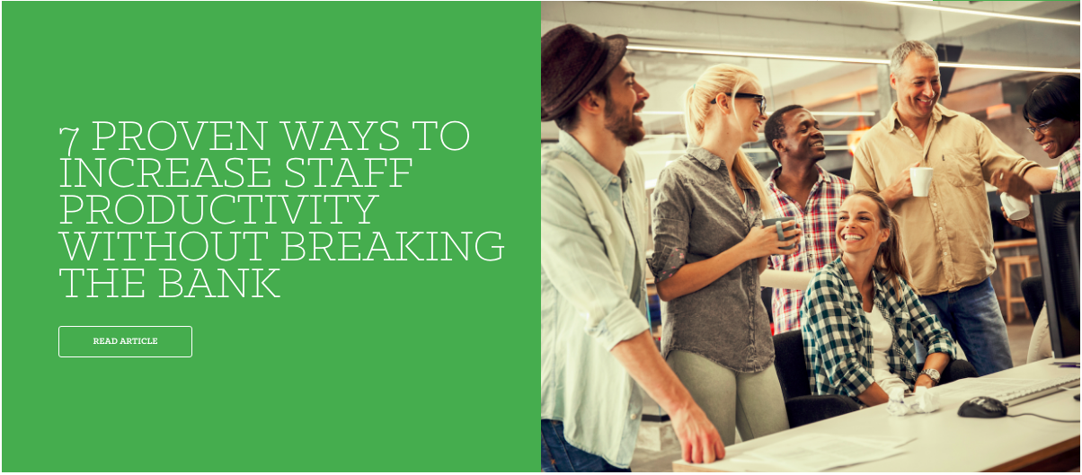  Most people spend about a third of their lives working (some 90,360 hours over the course of a typical lifetime) and yet employees are chronically disengaged worldwide.   A 2013 Gallup study &nbsp;found that only 23% of New Zealand employees were engaged at work, 62% were not engaged, and an alarming 15% were ‘actively disengaged’. That means for every motivated worker actively engaged in producing value for their organisation, there were three other workers just watching the clock.  This is bad for organisations, bad for employees, and bad for society as a whole, because all that dissatisfaction will tend to find expression somewhere, and you know it ain’t gonna be pretty. That’s why it’s vital we do everything possible to increase employee engagement, improve staff productivity in the workplace, and generally ramp up everyone’s enjoyment.  So here are 7 proven ways to start achieving these noble goals without breaking the bank:      1. Employee survey software   Why not start by asking your people what they really think about their work, their office space, their co-workers, and a whole host of other important work-related matters? Employee survey software enables employees to provide anonymous feedback directly to senior management about what they like and what really jerks their chain.  Applications like  SurveyMonkey ,&nbsp; Officevibe , and  Clarity Wave &nbsp;send out mini surveys to all your employees. They only take a few minutes to complete and the resulting data tells senior management what’s really going on inside the organisation – and even suggests possible solutions.  It’s an effective way to amp up employee engagement and productivity because it helps drive real change a lot faster than the traditional six-monthly reviews. And because it lets you see what’s going on in real time, you can nip problems in the bud and fine-tune the direction of whole teams of people, boosting their morale and retention.      2. Celebrate everything   Acknowledge merit, recognise victories big and small, celebrate birthdays, weddings, babies, new qualifications, buying a house – whatever important stuff is going on in your employee’s lives make it your business to know about it and hang a lantern on it.  Why? Because that’s what people who care about people do. If you want your employees to feel valued, if you want to create a real team spirit, this is a great way to do just that. All it takes is a small gift, a card, tickets to a show, or a special morning tea to make your employees feel like part of a larger family. And that’s a great way to build loyalty and staff productivity.  Recognition doesn’t have to be connected with achievement – a few words of encouragement for a staff member who is trying hard but hasn’t quite succeeded may be all that’s required to get them over the hump. Many organisations claim that their people are their biggest asset but words are cheap: your staff are much more likely to believe you if you back your words with actions.      3. Workplace design   Open-plan workspaces filled with workstations have become the default solution for most offices in the hopes that they will foster collaboration and flatten hierarchies. And while that has worked to some extent, the resulting noise and distraction is the enemy of focused attention. Not every business has the luxury of being able to redesign its floor plan or spend pots of cash on fancy interior design consultants, but there are some simple things you can do to cater for different work styles within the same space.  Installing a few glass walls can help people maintain a sense of connection and activity while cutting down on noise. You can create ‘nooks’ with funky furniture for private conversations near common areas and kitchens – so people can bump into each other, start talking, and retire to a nook for more in-depth discussion.  Private areas for phone calls, Skype meetings, and teleconferences don’t have to be separate rooms: a couple of high-backed chairs facing a window may be all that’s required. Take a poll of your people, observe what activities they’re doing day-to-day, and think creatively about how your office could be better organised to help them be more productive and happier.      4. Corporate massage   Just giving your people a 15-minute expert massage at their desks can reduce their stress by a massive 85%, improve their quality of sleep, reduce headaches by 48%, lower blood pressure, reduce RSI, and increase mental clarity, according to  incorporatemassage . The results are increased staff productivity, employee retention, and office morale, and reduced health problems. If you want to engage and delight your employees, and make them feel appreciated, this is a truly cost-effective way to do it.      5. Flexible working   Enabling employees more flexibility about where and when they work has been proven to positively affect employee engagement, motivation, staff productivity and satisfaction,&nbsp;according to the  WorldatWork Survey on Workplace Flexibility 2013 .&nbsp;Teleworking, flex time, part-time schedules, compressed workweeks, job sharing – there are many options and a flood of stats that say the more access people have to flexible work practices, the more engaged and productive they become. Of course, a corresponding shift in your company culture may be harder to implement, as managers with entrenched views may equate flexibility with a lack of commitment.      6. Fun outings   You know what they say: all work and no play makes Jack a dull boy. The same could be said of teams of people. Everybody needs a bit of fun and relaxation – and if you make it possible for your people to do something together outside of work, it’s almost guaranteed to build stronger ties between workmates, greater cohesion within teams, and a happier, more motivated workforce. A barbeque, a cycle trek to a winery, or getting some of that pent-up aggression out of their system at a paintball park could be all it takes.      7. A decent coffee machine   Water cooler conversations are OK but everyone knows where the real action is: over by the awesome new workplace coffee machine. Don’t underestimate the goodwill &nbsp;and staff productivity you can build up simply by saving them the cost of their daily coffee fix. Plus you’ll be saving a ton of downtime that they currently spend standing in line at the local café. You’ll reap the benefits of a more alert, more motivated, and more productive workforce.     If you’re still not convinced, check out our guide to supporting  wellbeing in the workplace .  Please feel free to  share &nbsp;this article with your managerial team. And check out more information about our range of  coffee machines and supplies . 