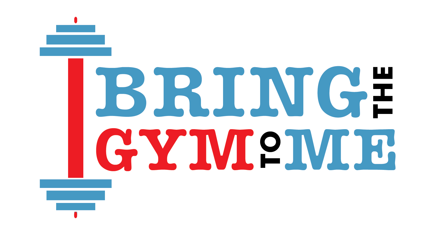 Bring the Gym to Me