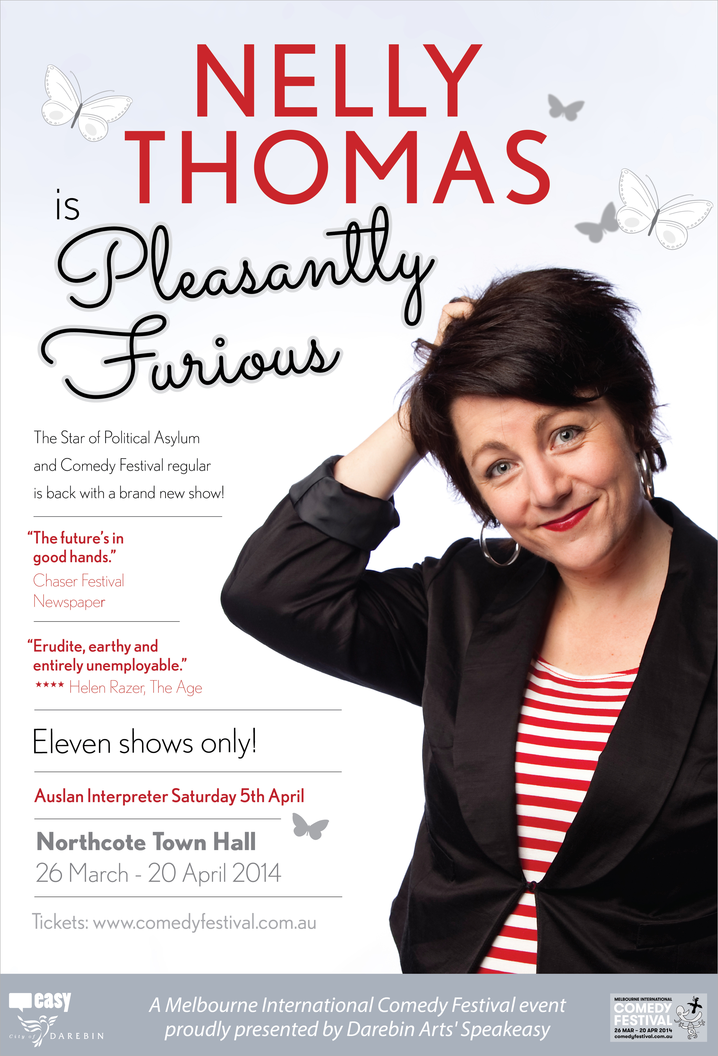   CLIENT: Nelly Thomas, Comedian   BRIEF: Design and produce marketing material (poster, flyer, tram ad, PDF, online banner ads and Comedy Festival program ad) for her comedy show "Pleasantly Furious".&nbsp;  