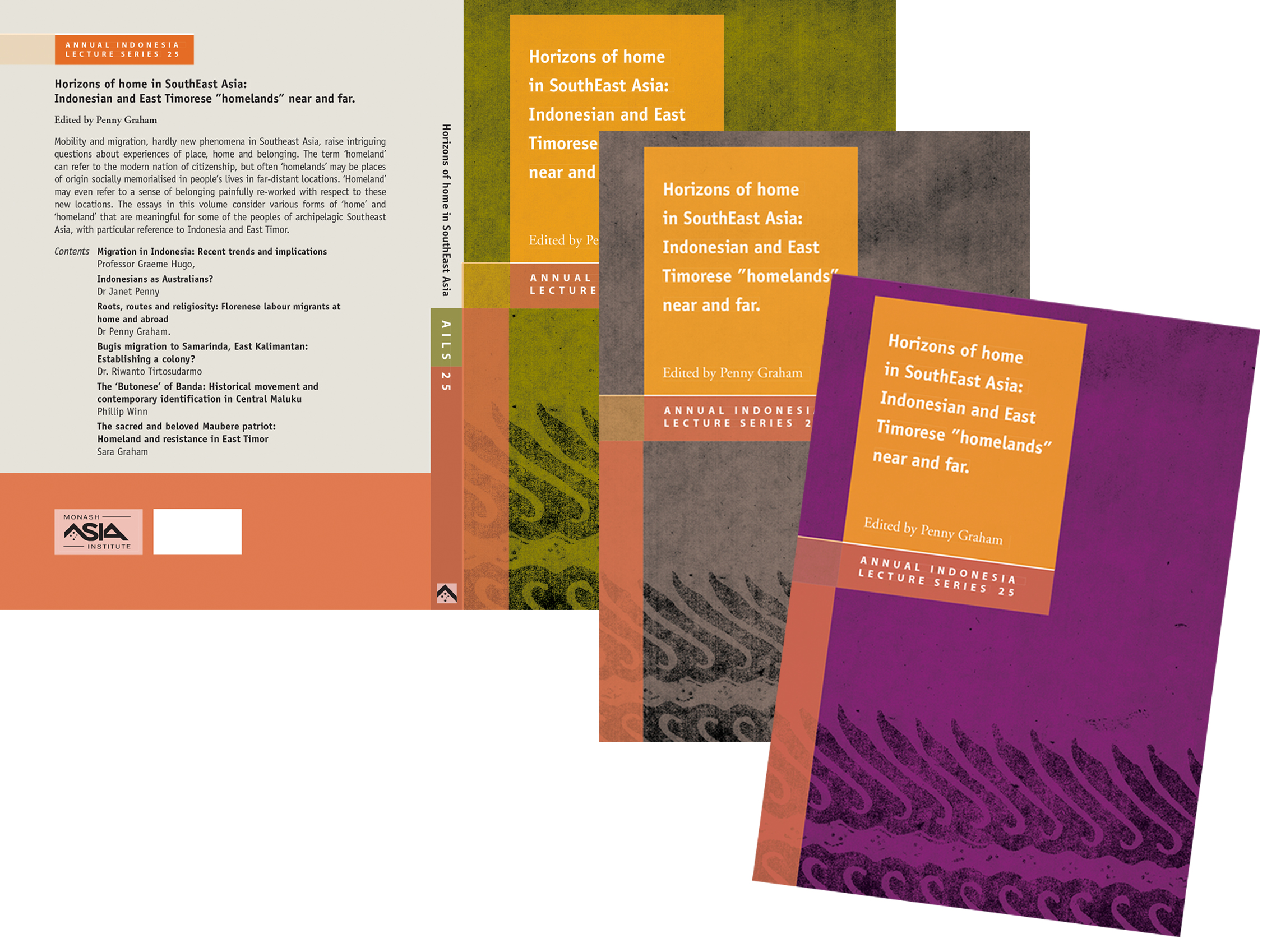  BOOK COVERS, FRONT AND BACK CLIENT: Monash Asia Institute, Monash University BRIEF: Design a template for the  Annual Indonesia Series  of published lectures that could be used by the editors who had limited experience with Adobe products. 