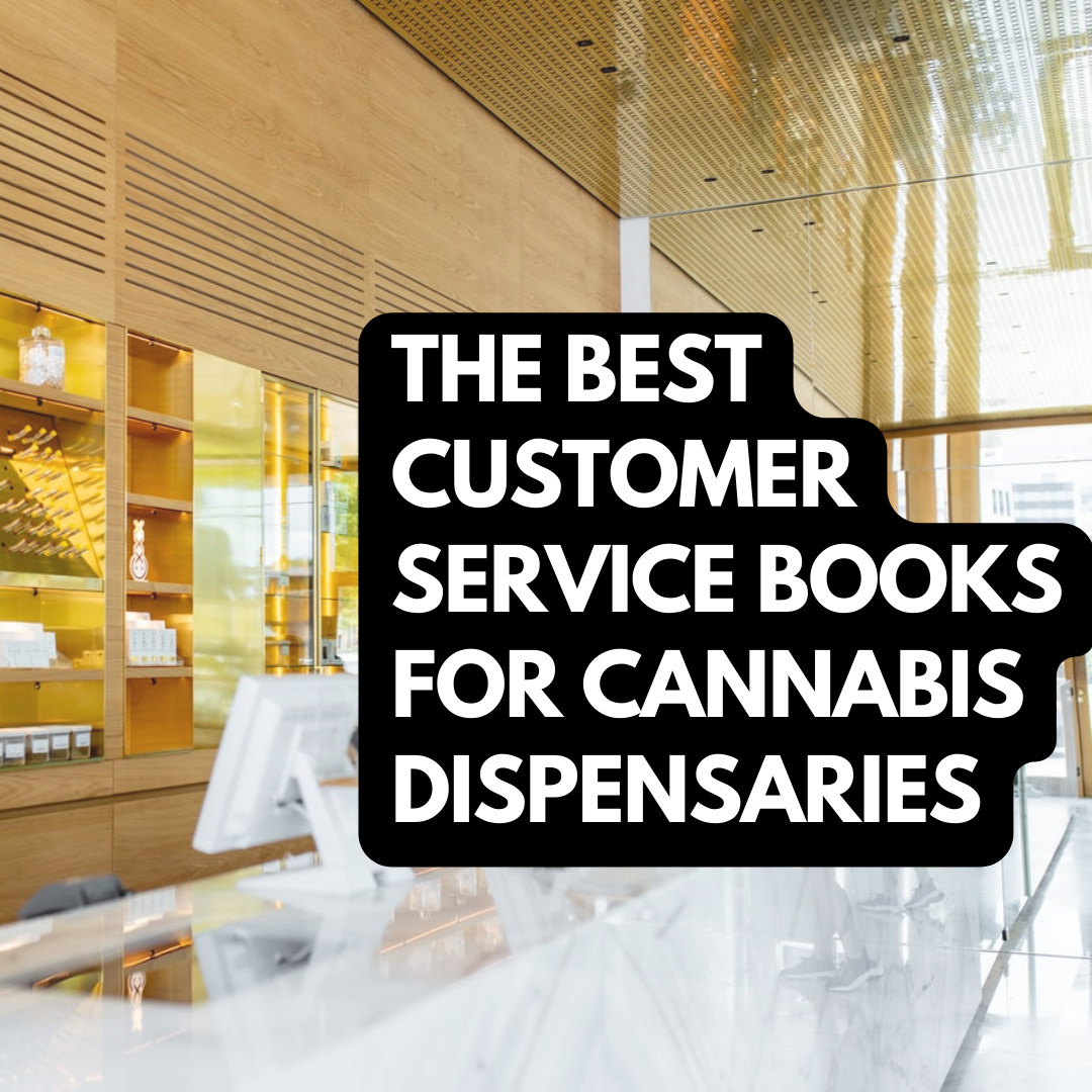 Top 5 Best Customer Service Books for Cannabis Dispensaries in 2023