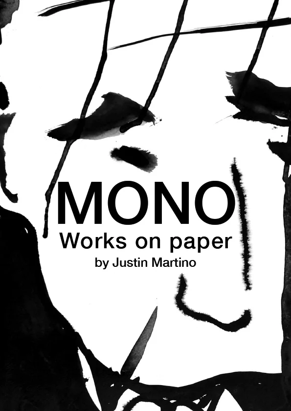 Cover of a book titled 'MONO Works on Paper' by Justin Martino with black ink abstract face illustration.