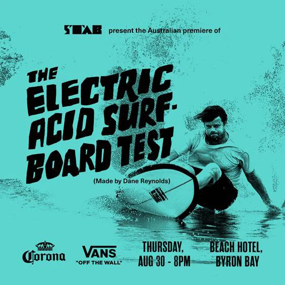 The Electric Acid Surfboard Test  (Documentary)  Tuesday 12 February - 7pm