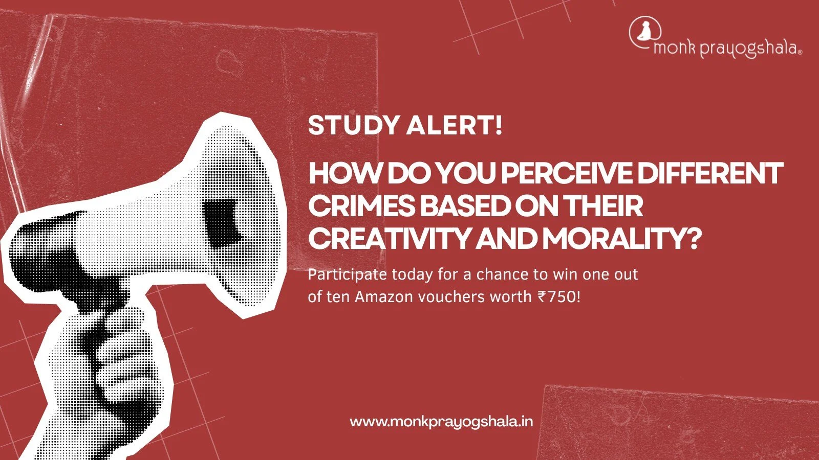 📣 #callforparticipants
How do you perceive different crimes based on their creativity and morality?
Participate in Monk Prayogshala's study and stand a chance to win one out of 10 Amazon vouchers worth ₹750 each!

Join now, through the link in bio!
