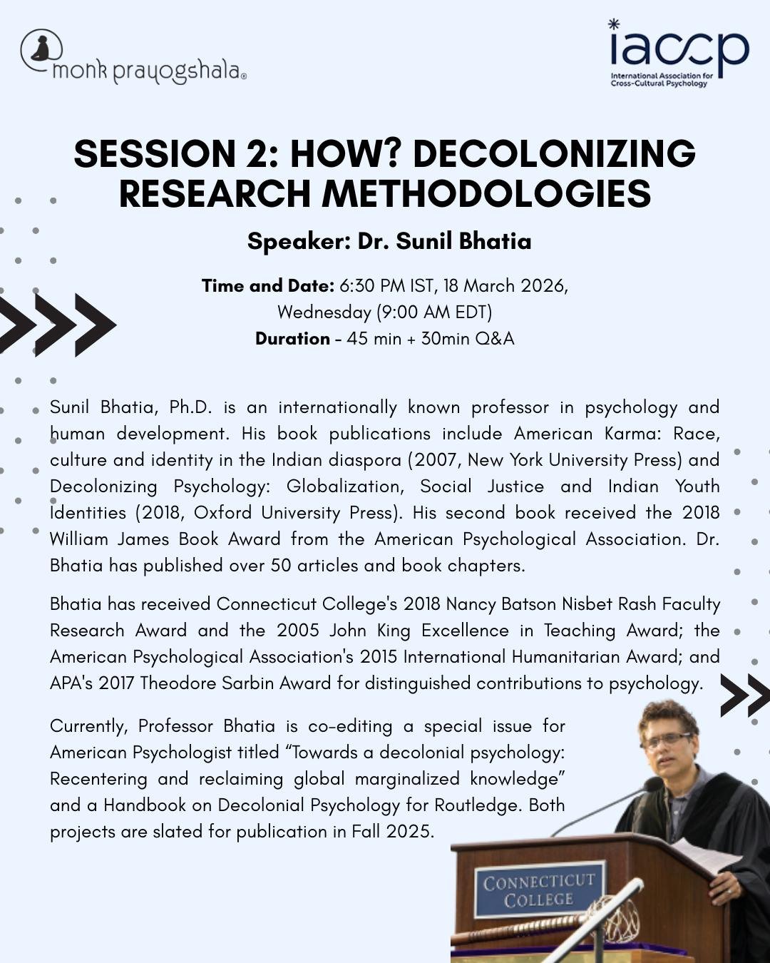 🔍 Session 2: HOW? Decolonizing Research Methodologies

Join Dr. Sunil Bhatia for an engaging session exploring how research methods can move beyond traditional Western frameworks toward more grounded, contextually rich, and decolonial approaches, no