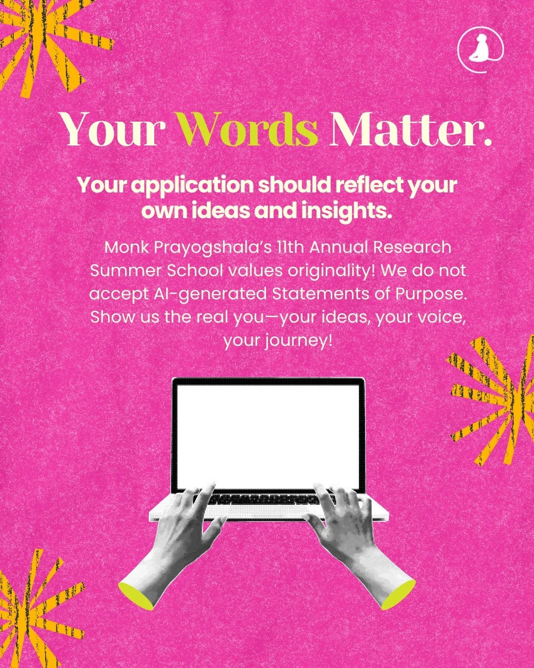 For Monk Prayogshala&rsquo;s 11th Annual Research Summer School, we want your words, your ideas, your curiosity.
🚫 While applying, AI tools aren&rsquo;t allowed &mdash; because authentic thinking matters.

🔗 Know more &amp; apply through the link i